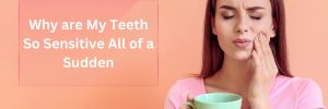 Women experiencing ache due to Sensitive Teeth